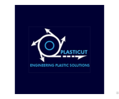 Plasticut Engineering Plastic Solutions