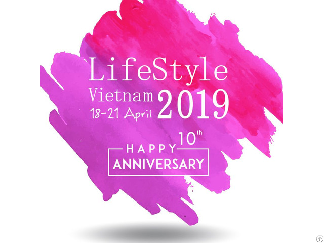 Lifestyle Vietnam 2019 10th Anniversary