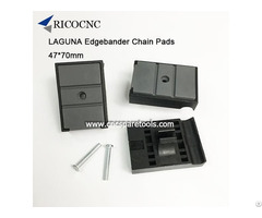 47x70mm Edgebanding Chain Pads For Laguna Edge Bander Machine