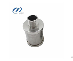 Stainless Steel Water Nozzle Wedge Wire Screen Filter For Resin Traps