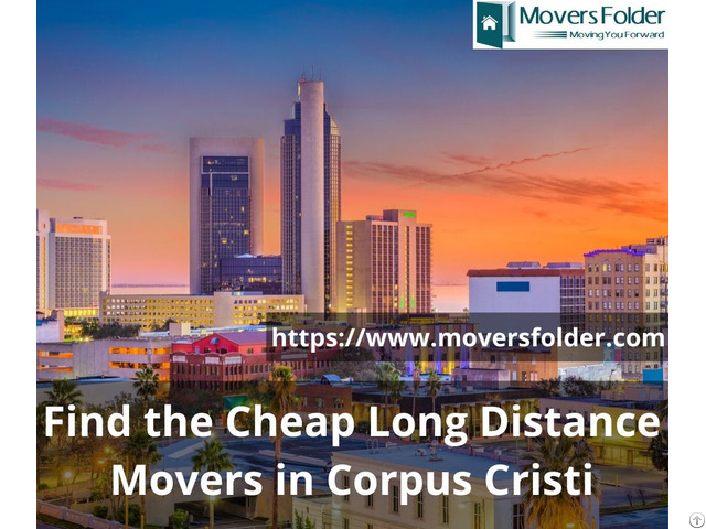 Find The Cheap Long Distance Movers In Corpus Christi