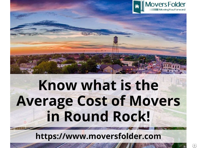 Know What Is The Average Cost Of Movers In Round Rock