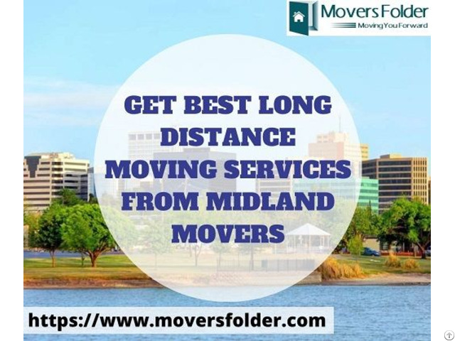 Get Best Long Distance Moving Services From Midland Movers