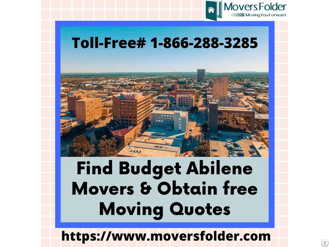 Find Budget Abilene Movers And Obtain Free Moving Quotes