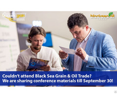 Couldnt Attend Black Sea Grain And Oil Trade We Are Sharing Conference Materials Till September 30