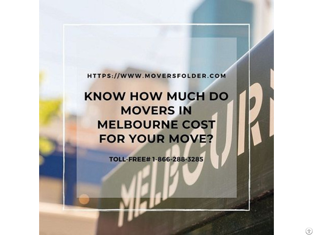 Know How Much Do Movers In Melbourne Cost For Your Move