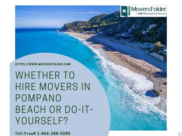 Whether To Hire Movers In Pompano Beach Or Do It Yourself