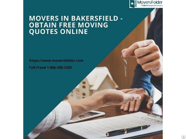 Movers In Bakersfield Obtain Free Moving Quotes Online