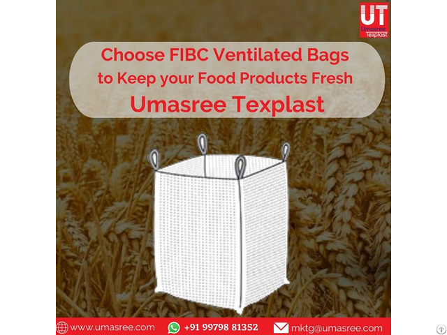 Choose Fibc Ventilated Bags To Keep Your Food Products Fresh Umasree Texplast