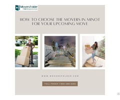 How To Choose The Movers In Minot For Your Upcoming Move