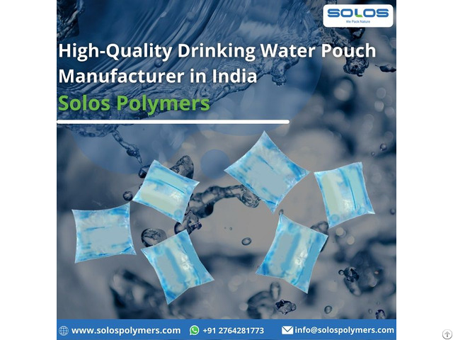 High Quality Drinking Water Pouch Manufacturer In India Solos Polymers