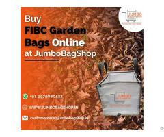 Buy Fibc Garden Bags Online At Jumbobagshop