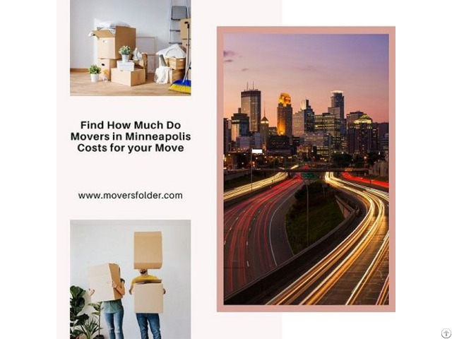 Find How Much Do Movers In Minneapolis Costs For Your Move