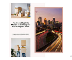 Find How Much Do Movers In Minneapolis Costs For Your Move