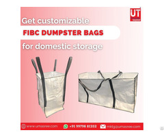 Get Customizable Fibc Dumpster Bags For Domestic Storage