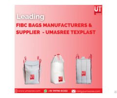 Leading Fibc Bags Manufacturers And Supplier Umasree Texplast