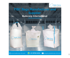 Fibc Bags Manufacturer And Supplier Bulkcorp International