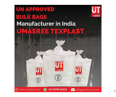 Un Approved Bulk Bags Manufacturer In India Umasree Texplast