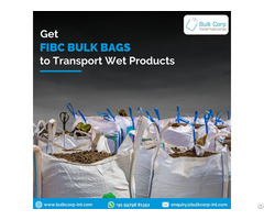 Get Fibc Bags To Transport Wet Products Bulk Corp International