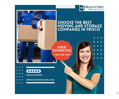 Choose The Best Moving And Storage Companies In Frisco Tx