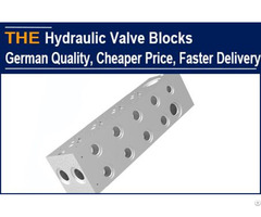 Hydraulic Valve Blocks German Quality Cheaper Price Faster Delivery