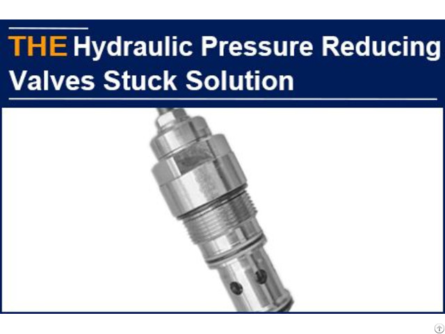 Hydraulic Pressure Reducing Valves Stuck Solution