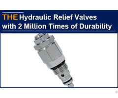 Hydraulic Relief Valves 2 Million Times Durability