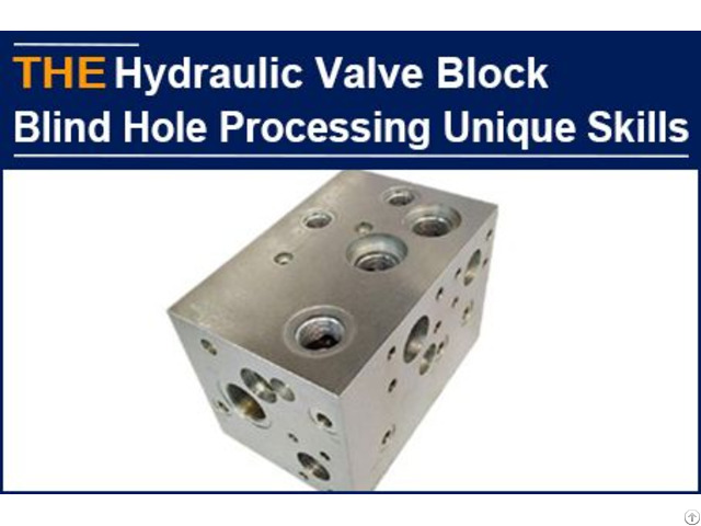 Hydraulic Valve Block Blind Hole Processing Unique Skills