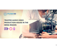 Studio52 A Multifaceted Media Production Company In Dubai Uae