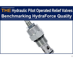 Hydraulic Pilot Operated Relief Valves Benchmarking Hydraforce Quality