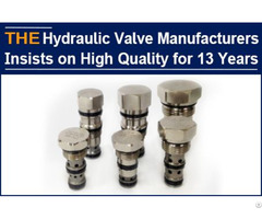 Hydraulic Valve Manufacturer Insists On High Quality For 13 Years