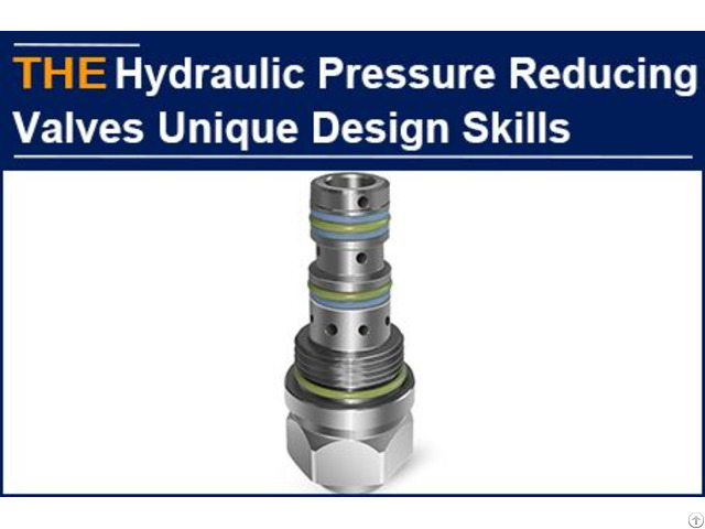 Hydraulic Pressure Reducing Valves Unique Design Skills