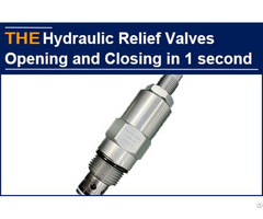 Hydraulic Relief Valves Opening And Closing In 1 Second