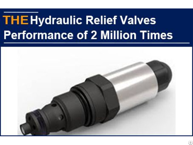 Hydraulic Relief Valves Performance Of 2 Million Times