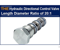 Hydraulic Directional Control Valve Length Diameter Ratio Of 20 1