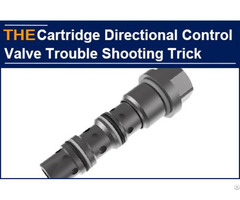 Hydraulic Cartridge Directional Control Valve Trouble Shooting Trick