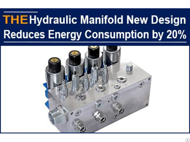 Hydraulic Manifold New Design Reduces Energy Consumption By 20%