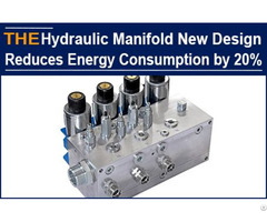 Hydraulic Manifold New Design Reduces Energy Consumption By 20%