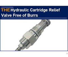 Hydraulic Cartridge Relief Valve Free Of Burrs