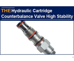 Hydraulic Cartridge Counterbalance Valve High Stability