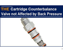 Hydraulic Counterbalance Cartridge Valve Not Affected By Back Pressure