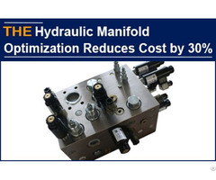 Hydraulic Manifold Optimization Reduce Cost