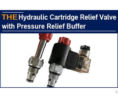 Hydraulic Cartridge Valve With Pressure Relief Buffer