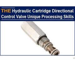 Hydraulic Cartridge Directional Control Valve Unique Processing Skills