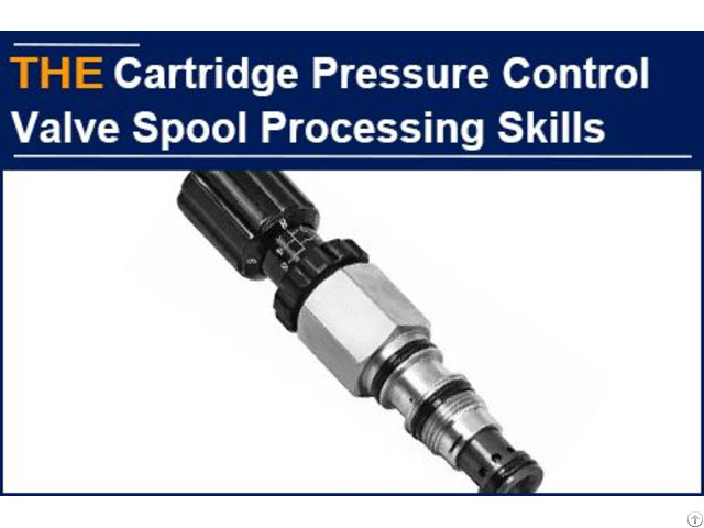 Cartridge Valve Spool Processing Skills