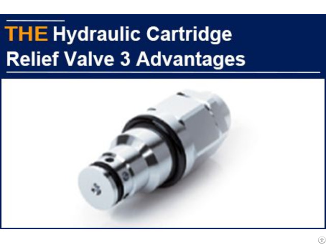 Cartridge Relief Valve 3 Advantages