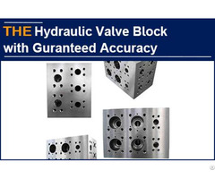 Hydraulic Valve Block With Guaranteed Accuracy