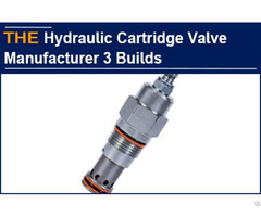 Hydraulic Cartridge Valve Manufacturer 3 Builds For Itself And Customers