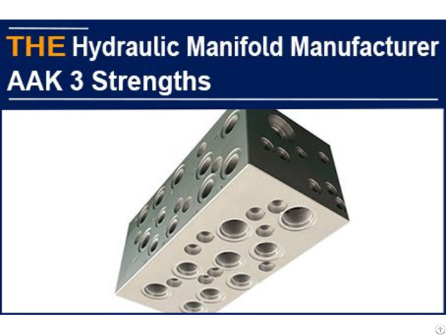 Hydraulic Manifold Manufacturer Aak 3 Strengths