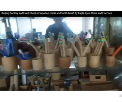 Beijing Factory Audit Of Wooden Comb And Tooth Brush By Eagle Eyes